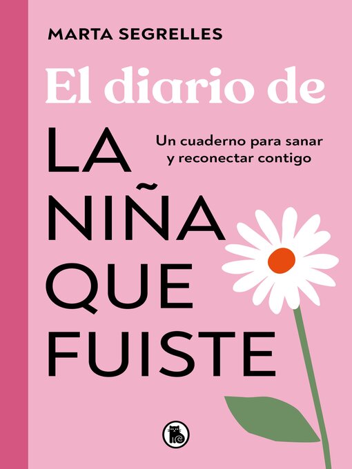 Title details for El diario de la niña que fuiste by Marta Segrelles - Available